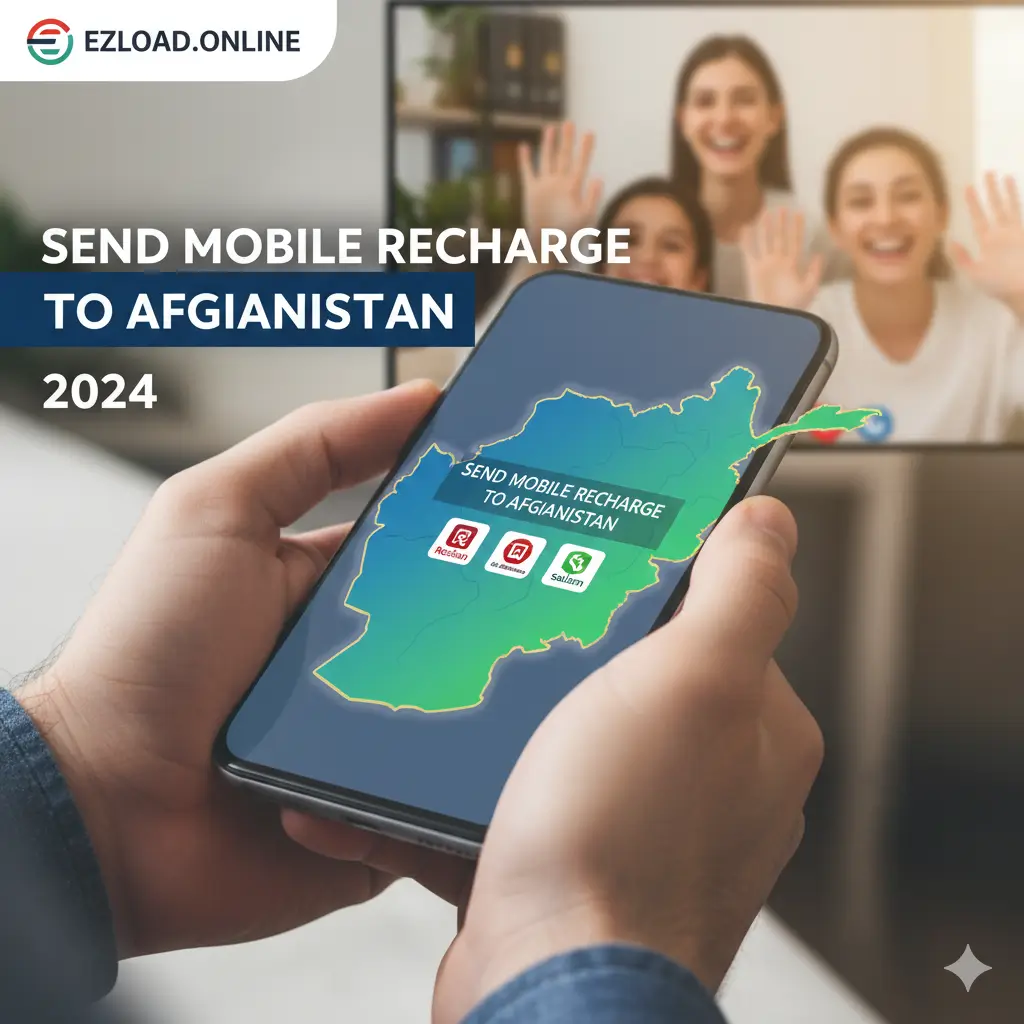 How to Send Mobile Recharge to Afghanistan: Complete Guide 2024